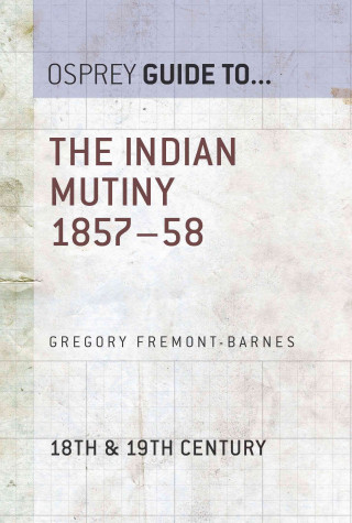 E-kniha Indian Mutiny 1857 58 Gregory Fremont-Barnes