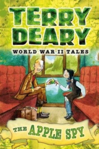 Kniha World War II Tales: The Apple Spy Terry Deary