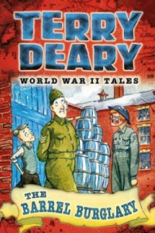 Könyv World War II Tales: The Barrel Burglary Terry Deary