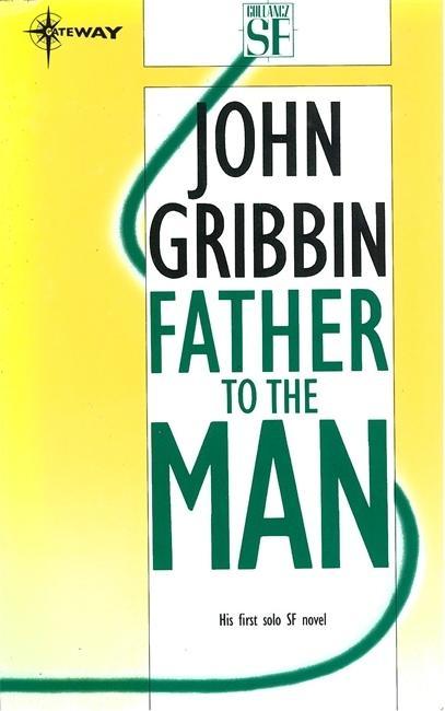 Kniha Father to the Man John Gribbin