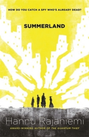 Kniha Summerland Hannu Rajaniemi