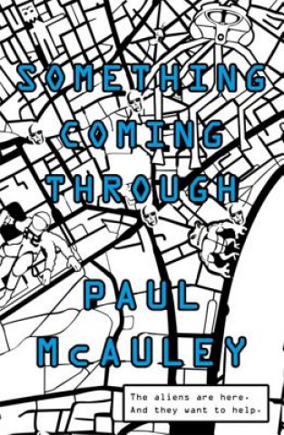 Kniha Something Coming Through Paul McAuley