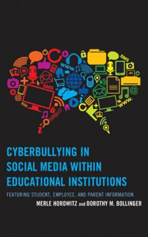 Kniha Cyberbullying in Social Media within Educational Institutions Merle Horowitz