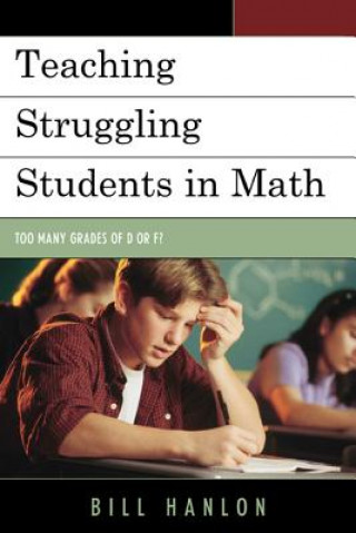 Livre Teaching Struggling Students in Math Bill Hanlon