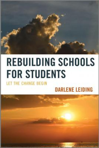 Livro Rebuilding Schools for Students Darlene Leiding