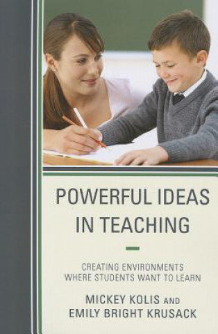 Knjiga Powerful Ideas in Teaching Mickey Kolis