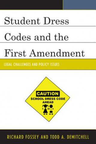 Kniha Student Dress Codes and the First Amendment Richard Fossey