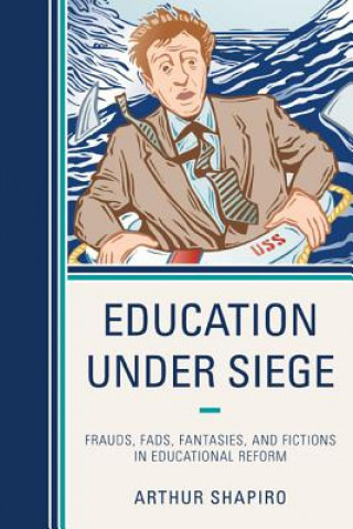 Könyv Education Under Siege Arthur Shapiro
