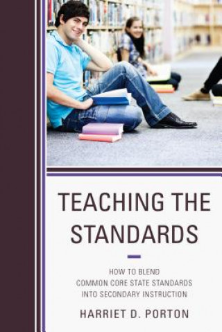 Kniha Teaching the Standards Harriet D. Porton