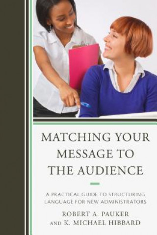 Livre Matching Your Message to the Audience Robert A. Pauker