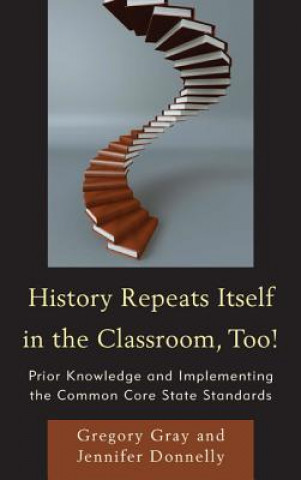 Książka History Repeats Itself in the Classroom, Too! Gregory Gray