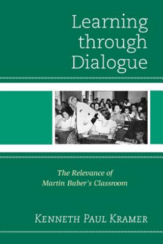 Könyv Learning Through Dialogue Kenneth Paul Kramer