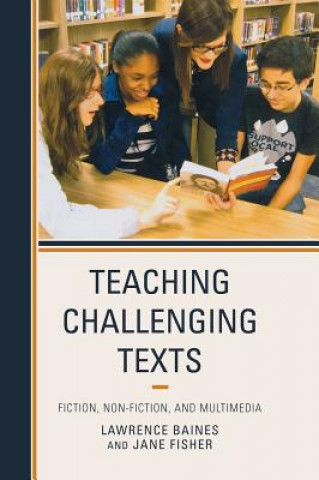 Kniha Teaching Challenging Texts Lawrence Baines