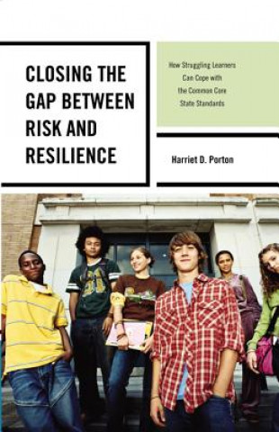 Kniha Closing the Gap between Risk and Resilience Harriet D. Porton