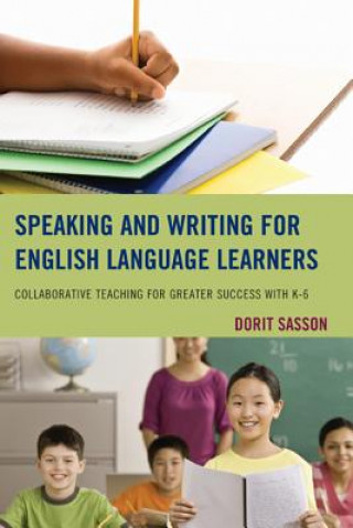 Kniha Speaking and Writing for English Language Learners Dorit Sasson