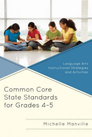 Könyv Common Core State Standards for Grades 4-5 Michelle Manville