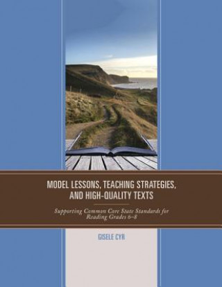 Book Model Lessons, Teaching Strategies, and High-Quality Texts Gisele Cyr