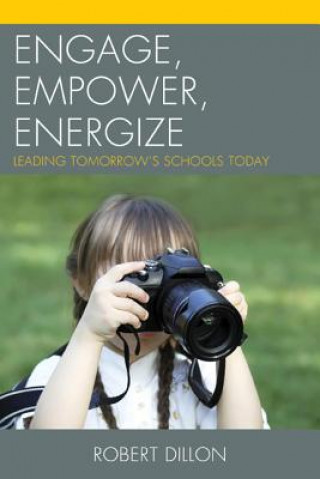 Kniha Engage, Empower, Energize Robert Dillon