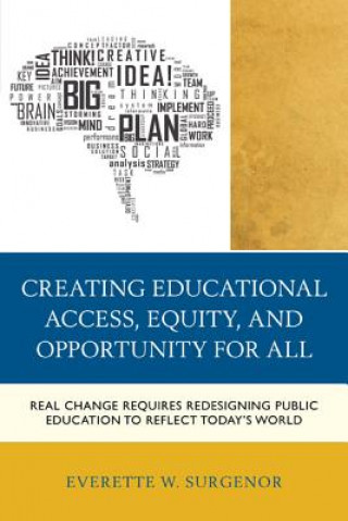 Kniha Creating Educational Access, Equity, and Opportunity for All Everette W. Surgenor