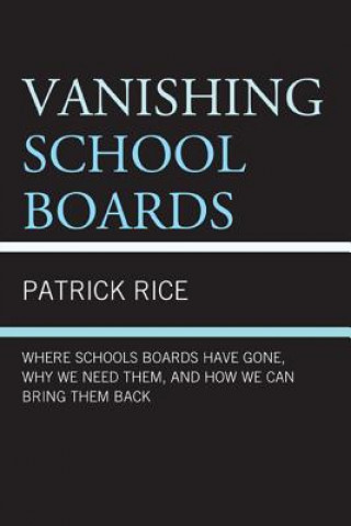 Könyv Vanishing School Boards Patrick Rice
