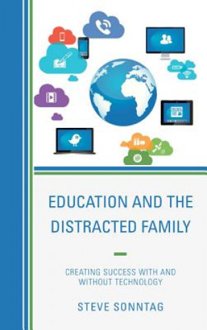 Kniha Education and the Distracted Family Steve Sonntag
