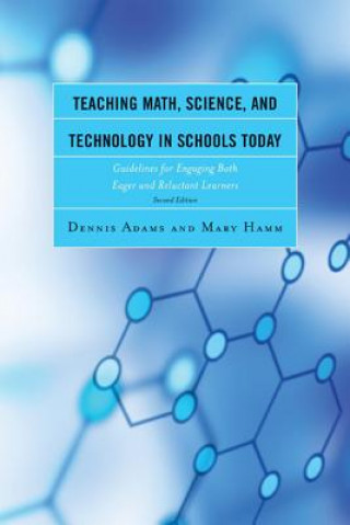 Książka Teaching Math, Science, and Technology in Schools Today Dennis Adams