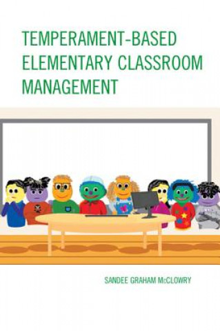 Książka Temperament-Based Elementary Classroom Management Sandee Graham McClowery