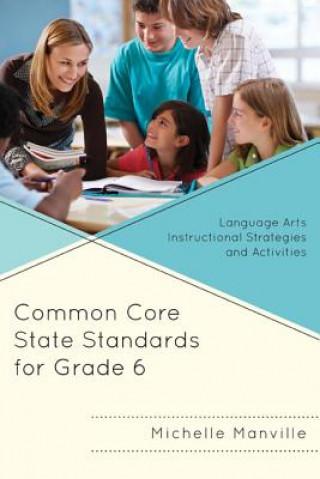 Carte Common Core State Standards for Grade 6 Michelle Manville