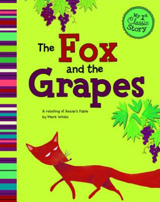 Könyv Fox and the Grapes Mark White