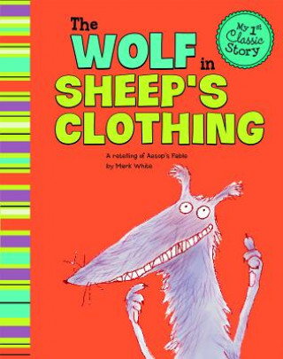 Kniha Wolf in Sheep's Clothing Mark White