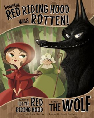 Carte Honestly, Red Riding Hood Was Rotten! Nancy Loewen
