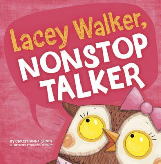 Kniha Lacey Walker, Nonstop Talker Christianne C. Jones
