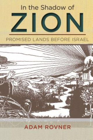 Kniha In the Shadow of Zion Adam L Rovner