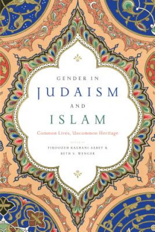 Książka Gender in Judaism and Islam Firoozeh Kashani-Sabet