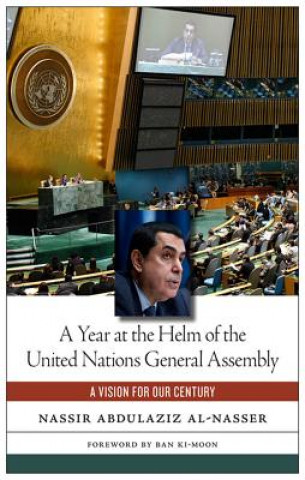 Livre Year at the Helm of the United Nations General Assembly Nassir Abdulaziz Al-Nasser