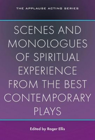 Könyv Scenes and Monologues of Spiritual Experience Roger Ellis