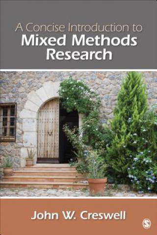 Könyv Concise  Introduction to Mixed Methods Research John W. Creswell