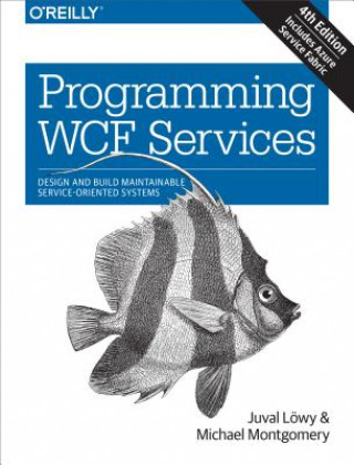 Carte Programming WCF Services 4e Juval Lowy