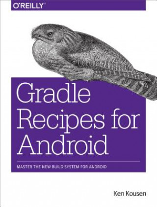 Kniha Gradle for Android Kenneth A. Kousen