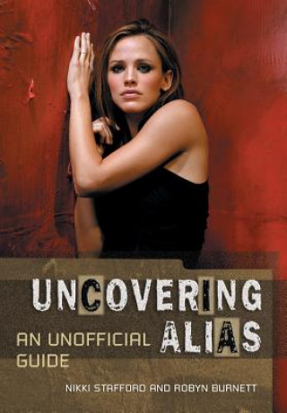 Βιβλίο Uncovering Alias Nikki Stafford