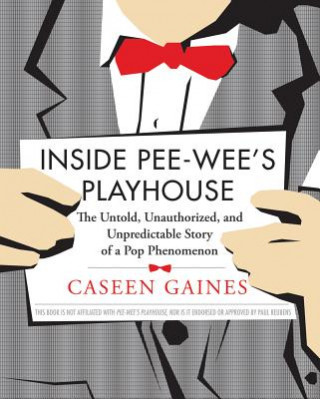 Książka Inside Pee-wee's Playhouse Caseen Gaines