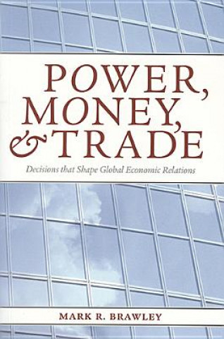Książka Power, Money, and Trade Mark R. Brawley