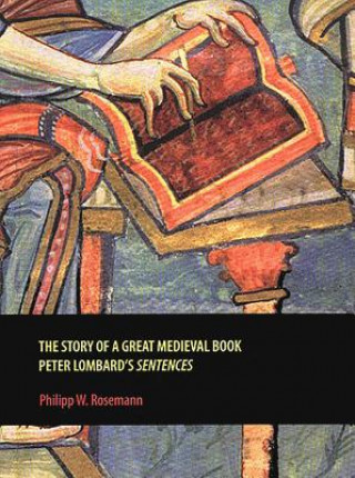 Book Story of a Great Medieval Book Philipp W. Rosemann