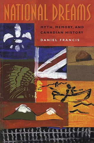 Livre National Dreams Daniel Francis