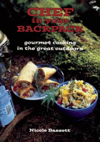 Buch Chef In Your Backpack Nicole Bassett