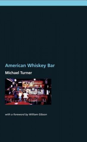 Kniha American Whiskey Bar Michael Turner