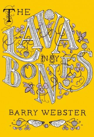 Livre Lava In My Bones Barry Webster