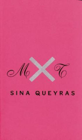 Knjiga MxT Sina Queyras