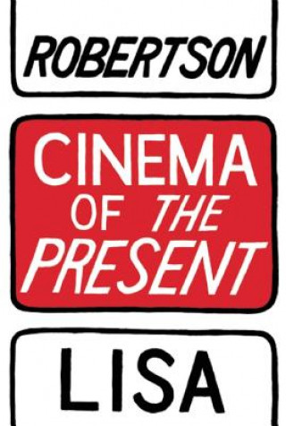 Kniha Cinema of the Present Lisa Robertson