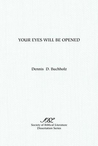 Buch Your Eyes Will Be Opened Dennis D. Buchholz